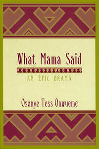 What Mama Said, an epic drama